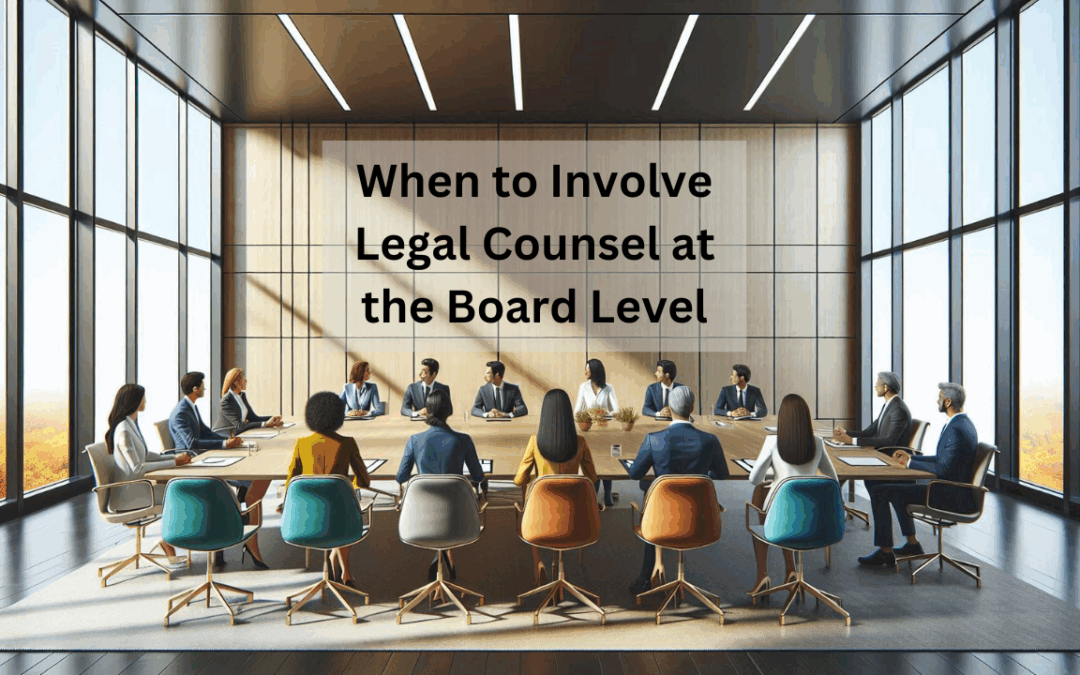 When to Involve Legal Counsel at the Board Level